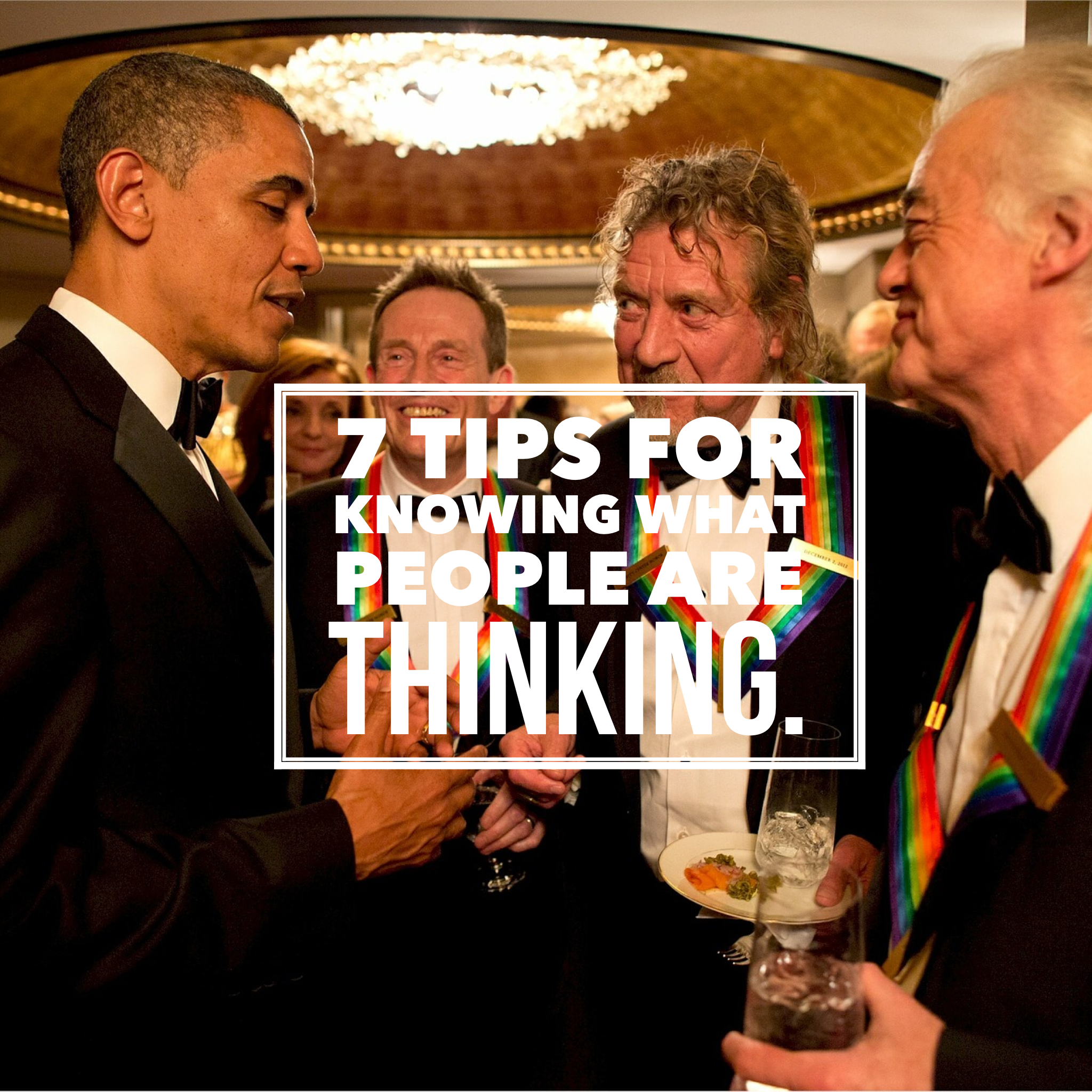 7 Tips for knowing what people are thinking