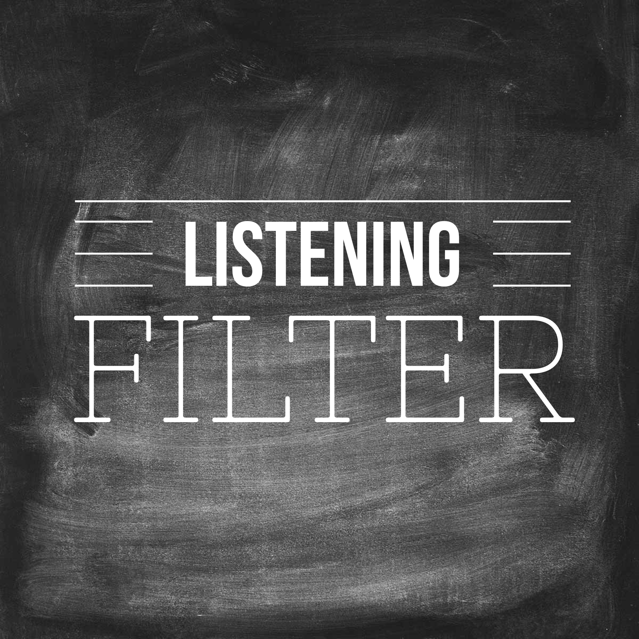 Listening Filter