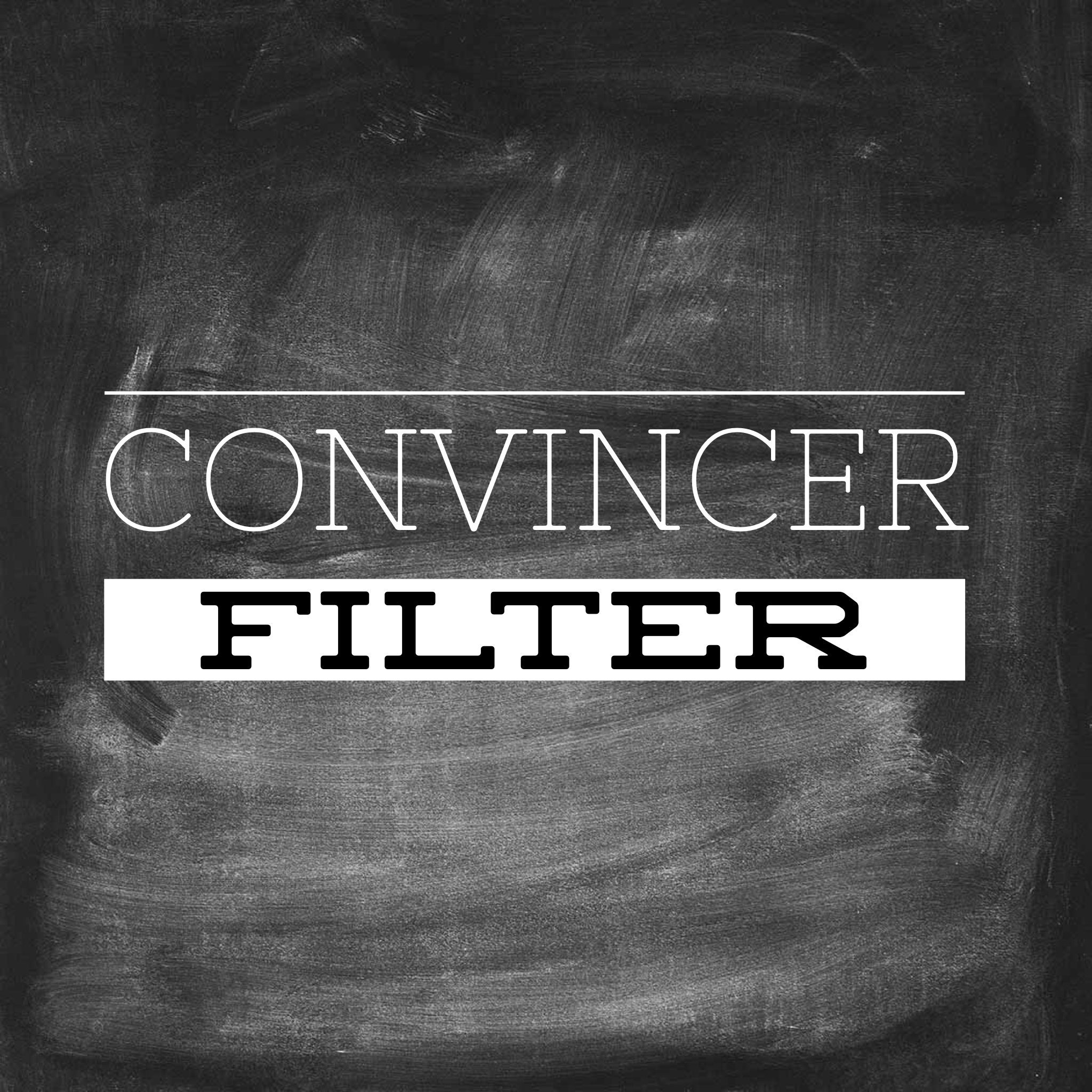 Convincer Filter