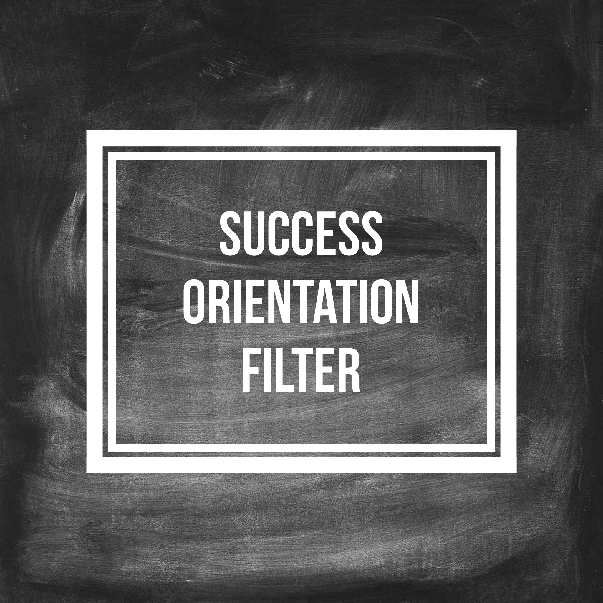 Success Orientation Filter
